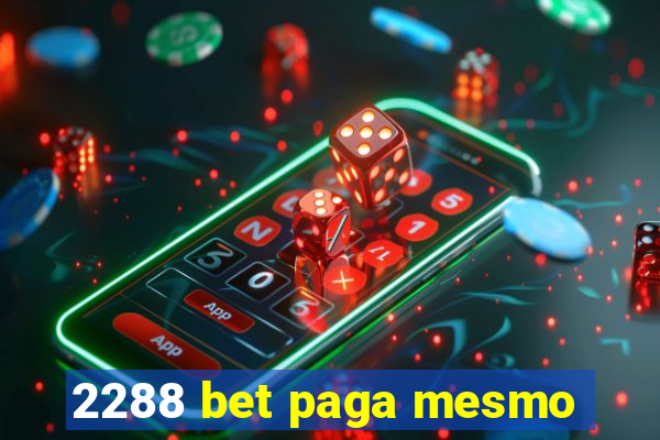 2288 bet paga mesmo